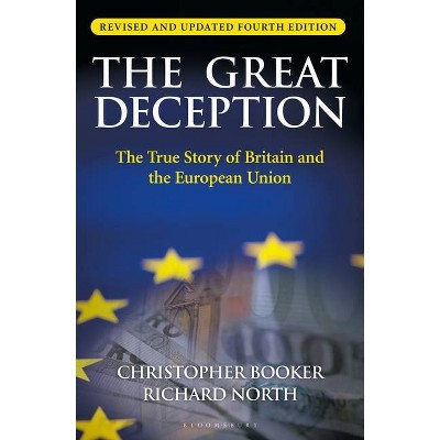 The Great Deception - by  Christopher Booker & Richard North (Paperback)