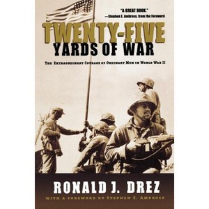 Twenty-Five Yards of War - by  Ronald J Drez (Paperback) - 1 of 1