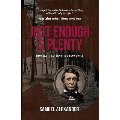 Just Enough is Plenty - by  Samuel Alexander (Paperback)