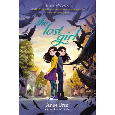  The Lost Girl - by  Anne Ursu (Paperback) 