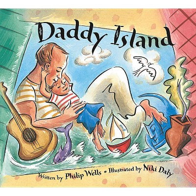 Daddy Island - by  Philip Wells (Paperback)