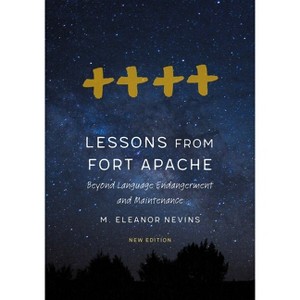 Lessons from Fort Apache - by  Marybeth Eleanor Nevins (Paperback) - 1 of 1