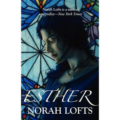 Esther - by  Norah Lofts (Paperback)