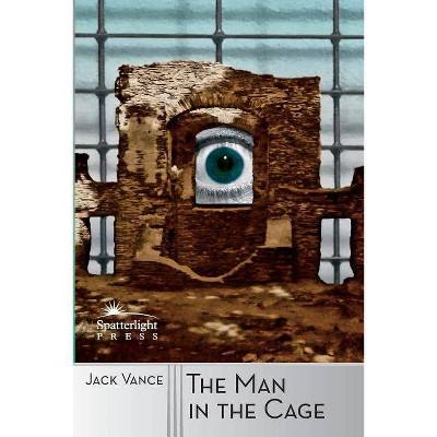 The Man in the Cage - by  Jack Vance (Paperback)