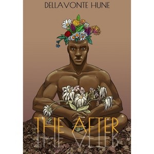 The After - by  Dellavonte Hune (Paperback) - 1 of 1