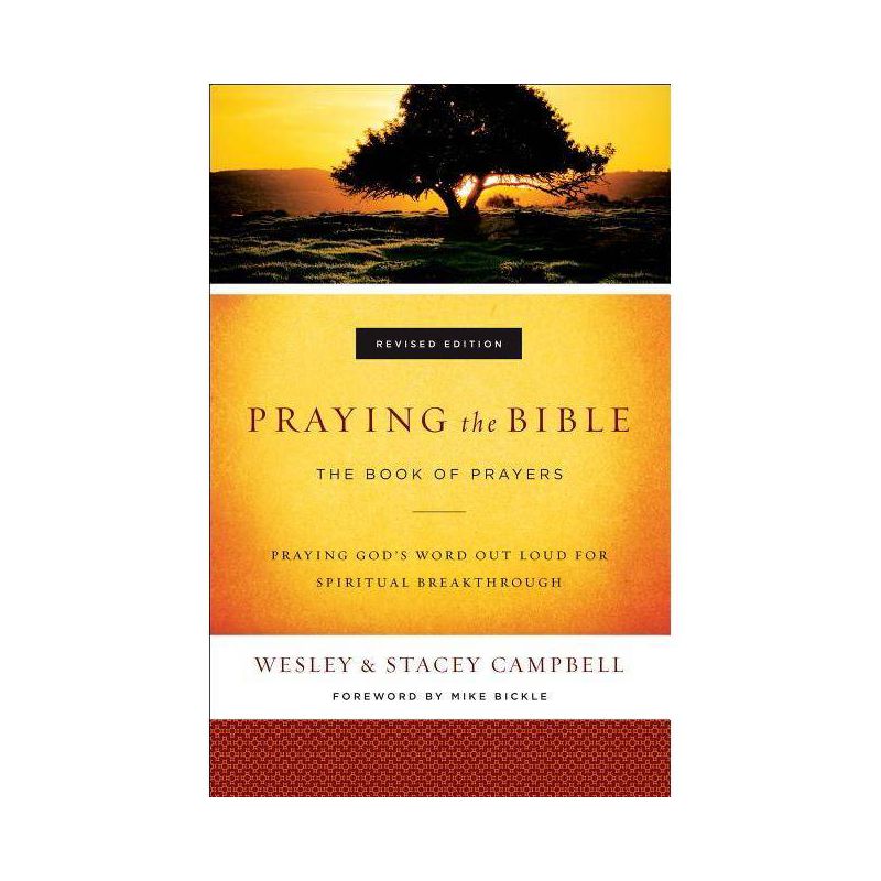 Praying the Bible - by  Wesley Campbell & Stacey Campbell (Paperback), 1 of 2