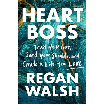 Heart Boss - by  Regan Walsh (Paperback)