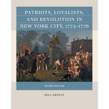 Patriots, Loyalists, and Revolution in New York City, 1775-1776 - (Reacting to the Past(tm)) 2nd Edition by  Bill Offutt (Paperback)