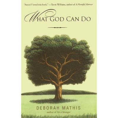 What God Can Do - by  Deborah Mathis (Paperback)