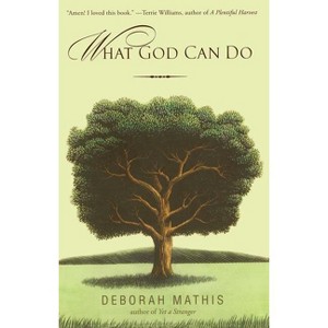 What God Can Do - by  Deborah Mathis (Paperback) - 1 of 1