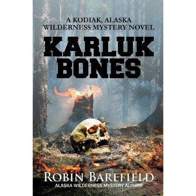 Karluk Bones - by  Robin Barefield (Paperback)