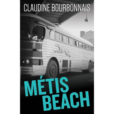 Métis Beach - by  Claudine Bourbonnais (Paperback)