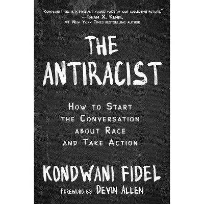 The Antiracist - by  Kondwani Fidel (Hardcover)