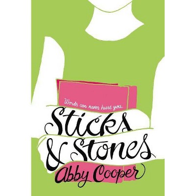 Sticks & Stones - by  Abby Cooper (Paperback)