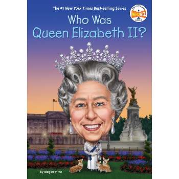 Who Is Queen Elizabeth II? - (Who Was?) by  Megan Stine & Who Hq (Paperback)
