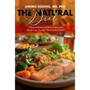 The Natural Diet - by  Andres Digenio (Paperback) - 1 of 1
