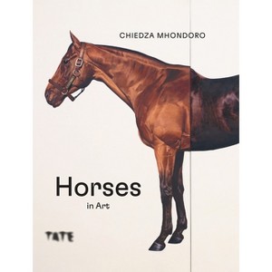 Horses in Art - by  Chiedza Mhondoro (Hardcover) - 1 of 1