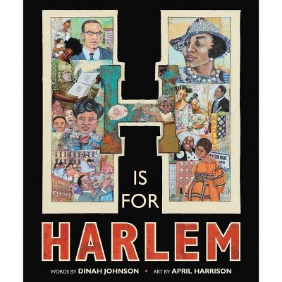 H Is for Harlem - by  Dinah Johnson (Hardcover)