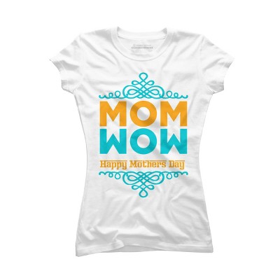 Junior's Design By Humans Happy Mother's Day Mom Wow By tmsarts T-Shirt