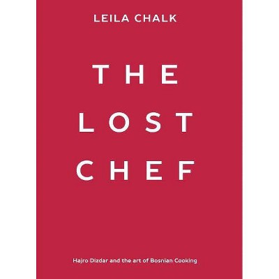 The Lost Chef - by  Leila Chalk (Hardcover)