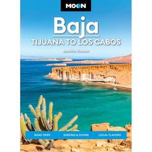 Moon Baja: Tijuana to Los Cabos - (Moon Latin America & Caribbean Travel Guide) 13th Edition by  Jennifer Kramer & Moon Travel Guides (Paperback) - 1 of 1