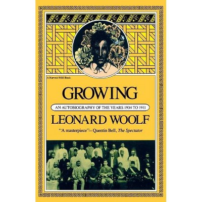 Growing - (Harvest Book; Hb 320) by  Leonard Woolf (Paperback)