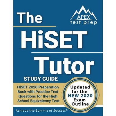 The HiSET Tutor Study Guide - by  Apex Test Prep (Paperback)