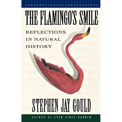 The Flamingo's Smile - by  Stephen Jay Gould (Paperback)