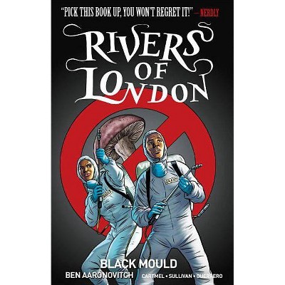  Rivers of London Vol. 3: Black Mould - by  Ben Aaronovitch & Andrew Cartmel (Paperback) 