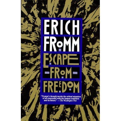 Escape from Freedom - by  Erich Fromm (Paperback)