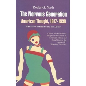 The Nervous Generation - by  Roderick Nash (Paperback) - 1 of 1