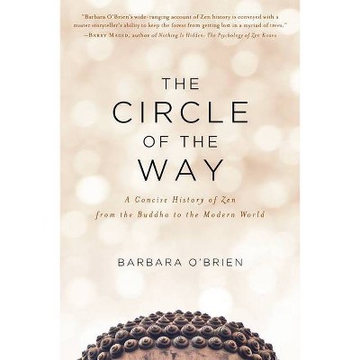 The Circle of the Way - by  Barbara O'Brien (Paperback)