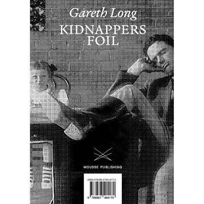 Gareth Long: Kidnappers Foil - by  Max Fields & Andrew Hibbard (Paperback)