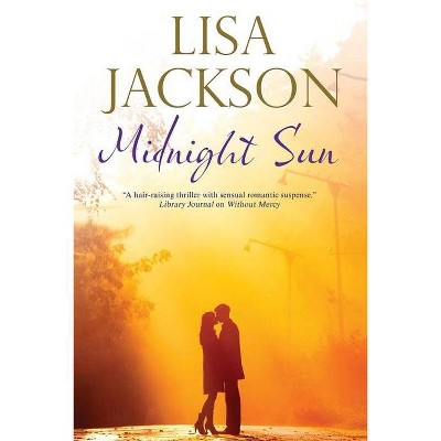 Midnight Sun - by  Lisa Jackson (Hardcover)