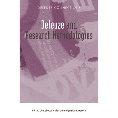 Deleuze and Research Methodologies - (Deleuze Connections) by  Rebecca Coleman & Jessica Ringrose (Paperback)