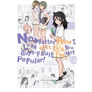 No Matter How I Look at It, It's You Guys' Fault I'm Not Popular!, Vol. 16 - (Paperback) - 1 of 1