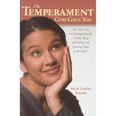 The Temperament God Gave You - by  Art Bennett & Laraine Bennett (Paperback)