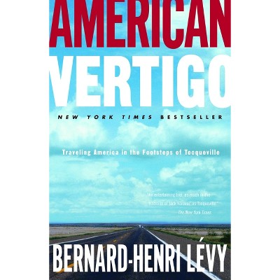 American Vertigo - by  Bernard-Henri Lévy (Paperback)