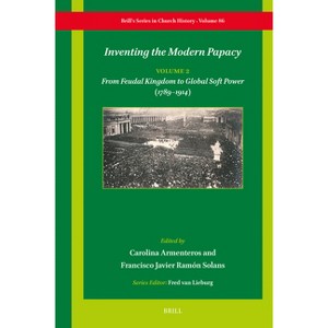 Inventing the Modern Papacy - (Brill's Church History) (Hardcover) - 1 of 1