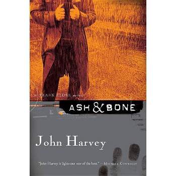 Ash & Bone - (Frank Elder Mysteries) by  John Harvey (Paperback)
