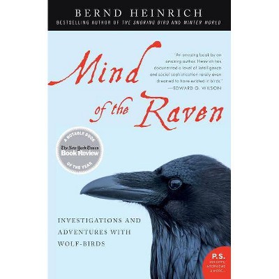 Mind of the Raven - (P.S.) Annotated by  Bernd Heinrich (Paperback)