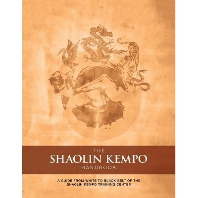 The Shaolin Kempo Handbook - by  Marlon Anthony Wilson (Paperback)