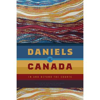 Daniels V. Canada - by  Nathalie Kermoal & Chris Andersen (Paperback)