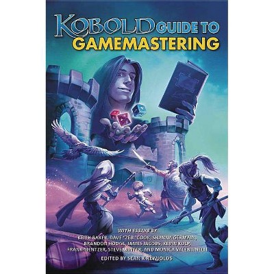 KOBOLD Guide to Gamemastering - (Kobold Guides) by  Wolfgang Baur & Clinton Boomer & David "zeb" Cook (Paperback)