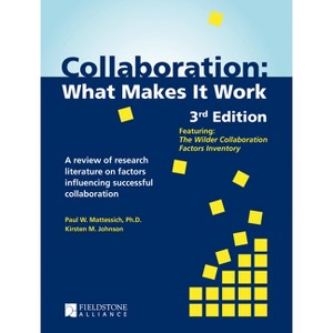 Collaboration - 3rd Edition by  Paul W Mattessich & Kirsten M Johnson (Paperback) - 1 of 1