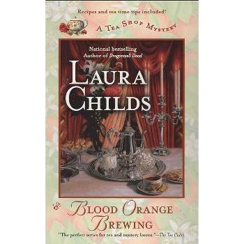 Blood Orange Brewing - (Tea Shop Mystery) by  Laura Childs (Paperback)