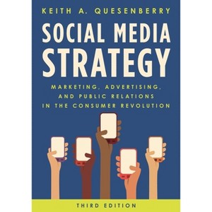 Social Media Strategy - 3rd Edition by  Keith A Quesenberry (Paperback) - 1 of 1