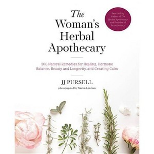 The Woman's Herbal Apothecary - by  Jj Pursell (Paperback) - 1 of 1