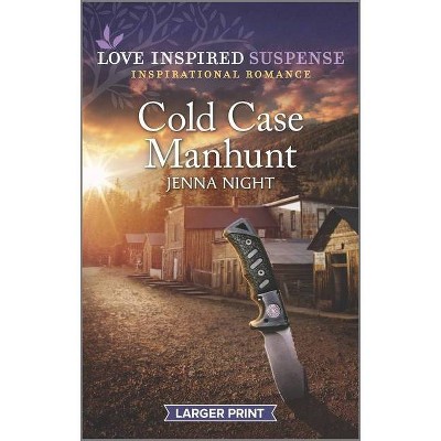 Cold Case Manhunt - (Rock Solid Bounty Hunters) Large Print by  Jenna Night (Paperback)