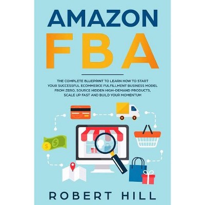 Amazon FBA - by  Robert Hill (Paperback)